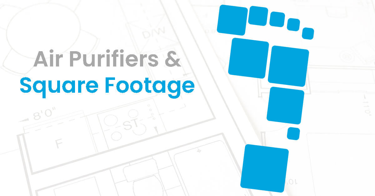Blog Post: Square Footage for Air Purifiers